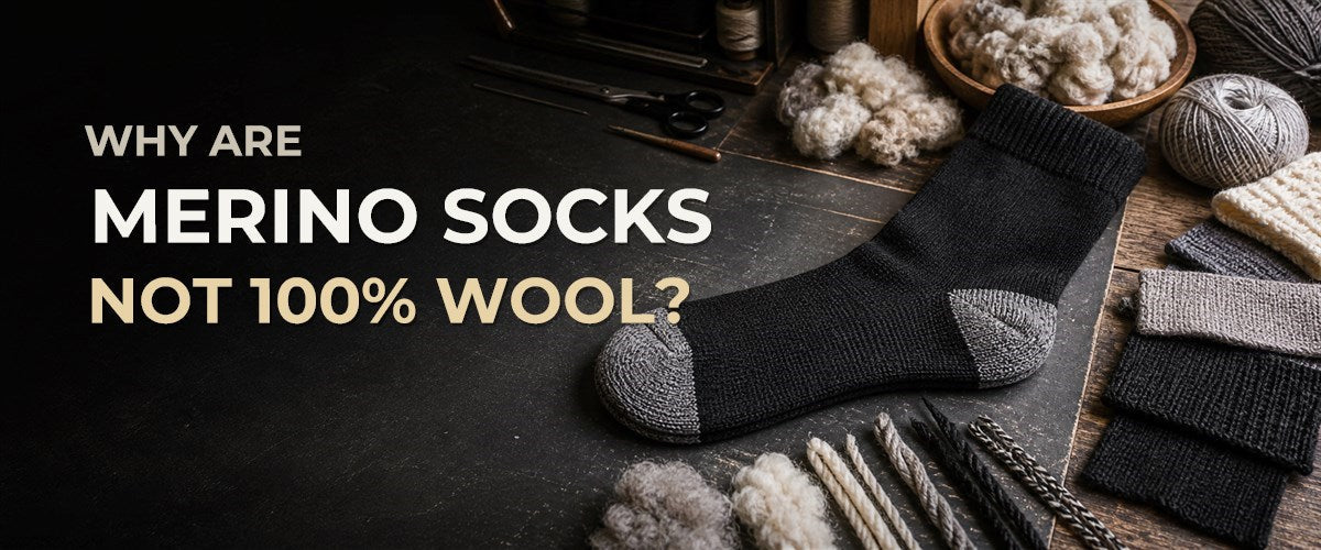 Why Are Merino Socks Not 100% Wool?