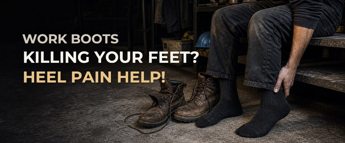 Work Boots Killing Your Feet? Heel Pain Help!